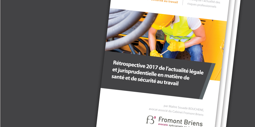 Livre-Blanc---Rétrospective-2017-de-l'actualité-legale-jurisprudentielle-en-matière-de-Santé-et-Sécurité-au-travail